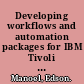 Developing workflows and automation packages for IBM Tivoli Intelligent ThinkDynamic Orchestrator