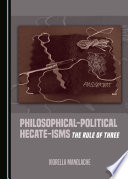 Philosophical-political Hecate-isms : the rule of three /