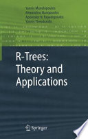 R-trees : theory and applications /