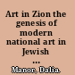 Art in Zion the genesis of modern national art in Jewish Palestine /