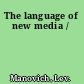 The language of new media /