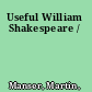 Useful William Shakespeare /
