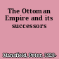 The Ottoman Empire and its successors