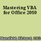 Mastering VBA for Office 2010