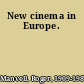 New cinema in Europe.