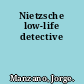 Nietzsche low-life detective