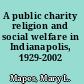 A public charity religion and social welfare in Indianapolis, 1929-2002 /