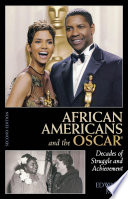 African Americans and the Oscar : decades of struggle and achievement /