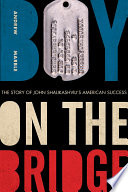 Boy on the Bridge The Story of John Shalikashvili's American Success /