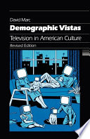 Demographic vistas television in American culture /