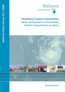 Modelling coastal vulnerability design and evaluation of a vulnerability model for tropical storms and floods /