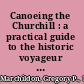 Canoeing the Churchill : a practical guide to the historic voyageur highway /