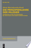 Die Prinzipienlehre der milesier : Kommentar zu den textzeugnissen bei Aristoteles und seinen kommentatoren /