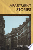 Apartment stories : city and home in nineteenth-century Paris and London /