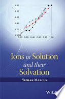 Ions in solution and their solvation /