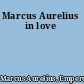 Marcus Aurelius in love