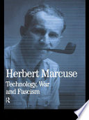 Collected papers of Herbert Marcuse technology, war, and fascism /