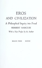 Eros and civilization : a philosophical inquiry into Freud /