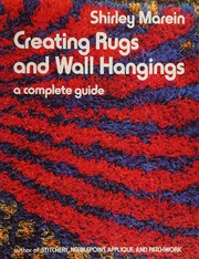 Creating rugs and wall hangings : a complete guide /