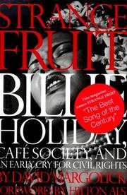 Strange fruit : Billie Holiday, Café Society, and an early cry for civil rights /