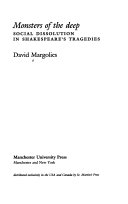 Monsters of the deep : social dissolution in Shakespeare's tragedies /