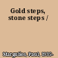 Gold steps, stone steps /
