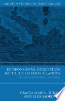 Environmental integration in the EU's external relations beyond multilateral dimensions /