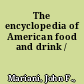 The encyclopedia of American food and drink /