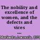 The nobility and excellence of women, and the defects and vices of men