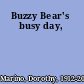 Buzzy Bear's busy day,