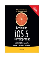 Beginning iOS 5 development exploring the iOS SDK /
