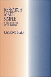 Research made simple : a handbook for social workers /