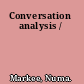 Conversation analysis /