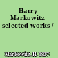 Harry Markowitz selected works /