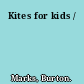 Kites for kids /