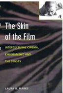 The skin of the film : intercultural cinema, embodiment, and the senses /