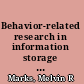 Behavior-related research in information storage and retrieval /