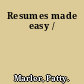 Resumes made easy /