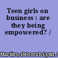 Teen girls on business : are they being empowered? /