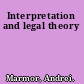 Interpretation and legal theory