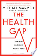 The health gap : the challenge of an unequal world /