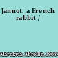 Jannot, a French rabbit /