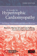 A guide to hypertrophic cardiomyopathy : for patients, families, and interested physicians /