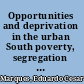 Opportunities and deprivation in the urban South poverty, segregation and social networks in São Paulo /