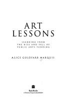 Art lessons : learning from the rise and fall of public arts funding /