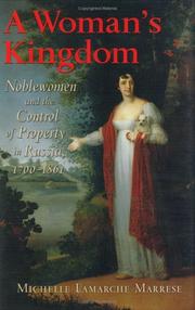 A woman's kingdom : noblewomen and the control of property in Russia, 1700-1861 /