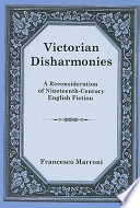 Victorian disharmonies : a reconsideration of nineteenth-century English fiction /