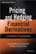 Pricing and hedging financial derivatives and structured products : an introductory guide /