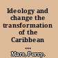 Ideology and change the transformation of the Caribbean left /