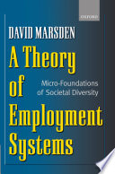 A theory of employment systems micro-foundations of societal diversity /